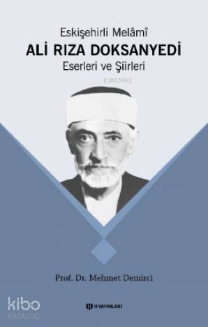 Eskişehirli Melâmî Ali Rıza Doksan Yedi; Eserleri ve Şiirleri
