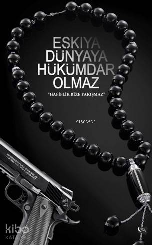 Eşkıya Dünyaya Hükümdar Olmaz; Hafiflik Bize Yakışmaz