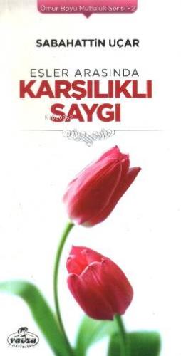 Eşler Arasında Karşılıklı Saygı - Kitapiks.com