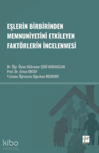Eşlerin Birbirinden Memnuniyetini Etkileyen Faktörlerin İncelenmesi - 