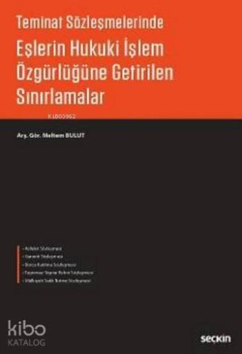 Eşlerin Hukuki İşlem Özgürlüğüne Getirilen Sınırlamalar; Teminat Sözleşmelerinde