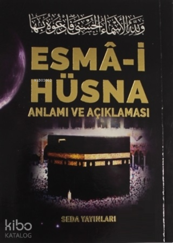 Esma-i Hüsna Anlamı ve Açıklaması - Peygamberimiz (S.A.V)'in ;Günlük Duaları (Kod: 171)