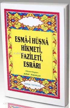 Esma-i Hüsna Hikmeti, Fazileti, Esrarı (Dua-026)