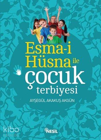 Esma-i Hüsna ile Çocuk Terbiyesi