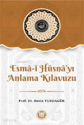 Esma-i Hüsna'yı Anlama Kılavuzu