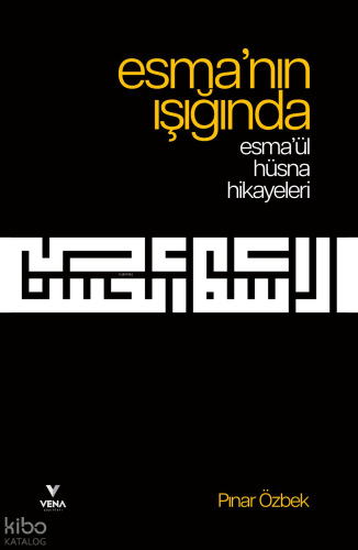 Esma’nın Işığında ;Esma’ül Hüsna Hikayeleri