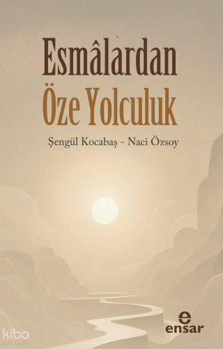 Esmalardan Öze Yolculuk
