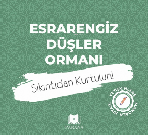 Esrarengiz Düşler Ormanı-Mandala;Sıkıntıdan Kurtulun! - Kitapiks.com