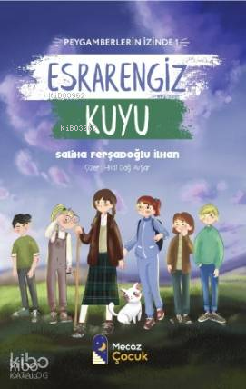 Esrarengiz Kuyu - Peygamberlerin İzinde 1