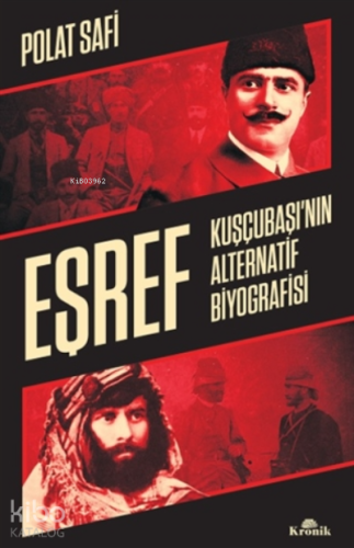 Eşref;Kuşçubaşı’nın Alternatif Biyografisi