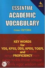 Essental Academic Vocabulary; Key Words For Yds, Kpss, Üds, Kpds, Toefl And Proficiency