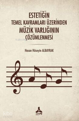 Estetiğin Temel Kavramları Üzerinden Müzik Varlığının Çözümlenmesi