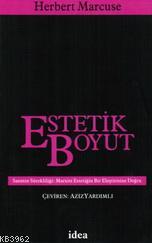 Estetik Boyut; Sanatın Sürekliliği: Marksist Estetiğin Bir Eleştirisine Doğru