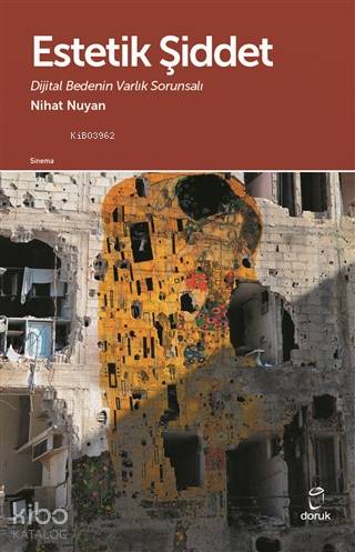 Estetik Şiddet; Dijital Bedenin Varlık Sorunsalı
