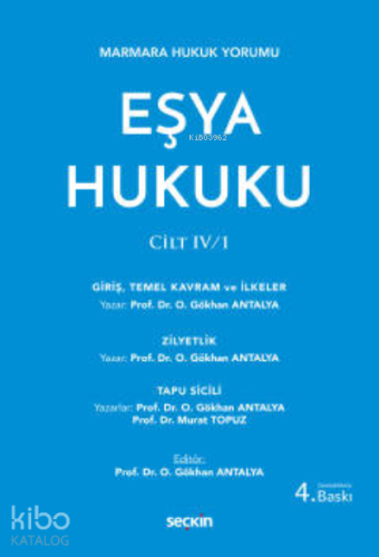 Eşya Hukuku ;CİLT: IV/1