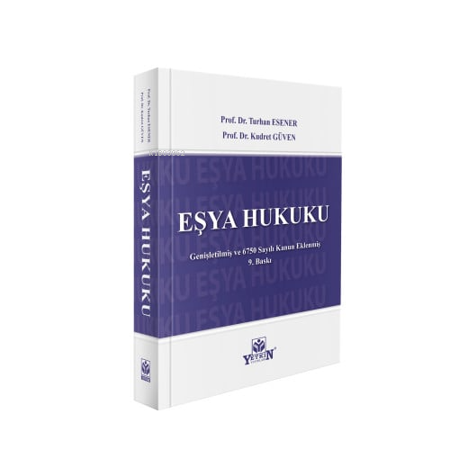 Eşya Hukuku;(Genişletilmiş ve İsviçre Medeni Kanunu Son Değişiklikleri Eklenmiş)