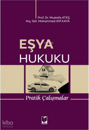 Eşya Hukuku Pratik Çalışmalar