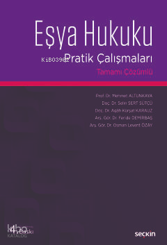 Eşya Hukuku Pratik Çalışmaları;Tamamı Çözümlü