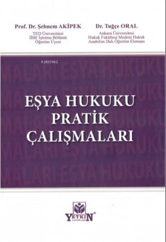 Eşya Hukuku Pratik Çalışmaları