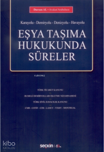 Eşya Taşıma Hukukunda Süreler