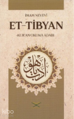 Et Tibyan Kur’an Okuma Adabı