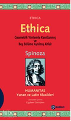 Ethica; Geometrik Yöntemlerle Kanıtlanmış ve Beş Bölüme Ayrılmış Ahlak
