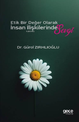 Etik Bir Değer Olarak İnsan İlişkilerinde Sevgi - Kitapiks.com