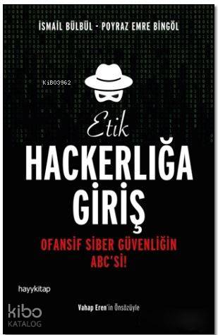 Etik Hackerlığa Giriş; Ofansif Siber Güvenliğin ABC'si!