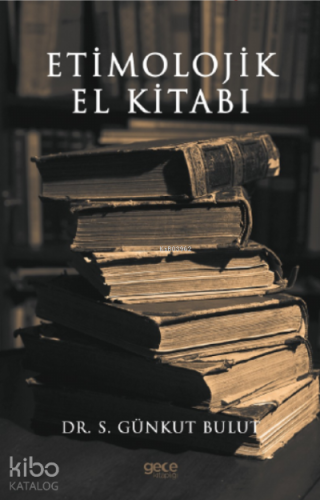 Etimolojik El Kitabı - Kitapiks.com