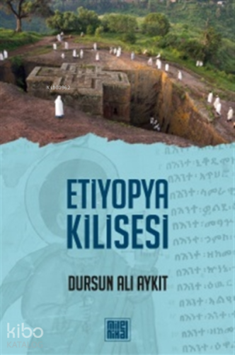 Etiyopya Kilisesi - Kitapiks.com