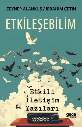 Etkileşebilirim;Etkili İletişim Yazıları
