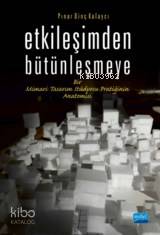 Etkileşimden Bütünleşmeye; Bir Mimari Tasarım Stüdyosu Pratiğinin Anat
