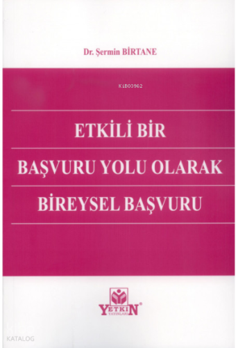 Etkili Bir Başvuru Yolu Olarak Bireysel Başvuru