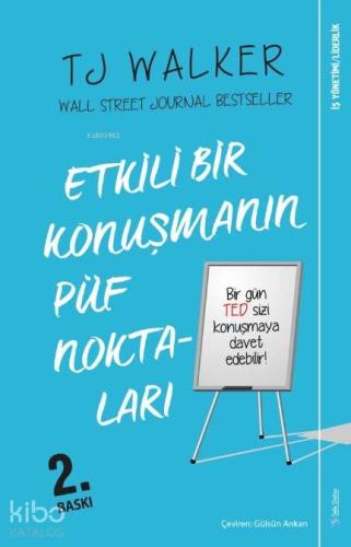 Etkili Bir Konuşmanın Püf Noktaları; Bir Gün TED Sizi Konuşmaya Davet Edebilir!