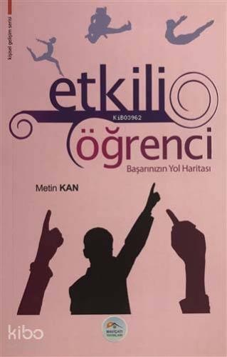 Etkili Öğrenci; Başarınızın Yol Anahtarı