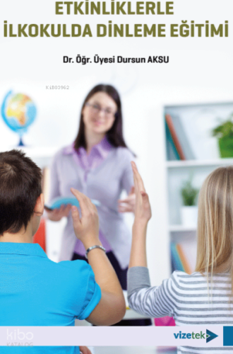 Etkinliklerle İlkokulda Dinleme Eğitimi
