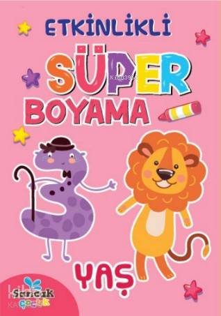 Etkinlikli Süper Boyama; 3 Yaş
