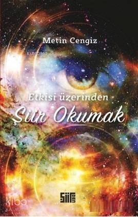 Etkisi Üzerinden Şiir Okumak