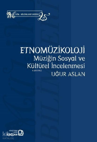 Etnomüzikoloji: Müziğin Sosyal ve Kültürel İncelenmesi