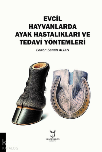 Evcil Hayvanlarda Ayak Hastalıkları ve Tedavi Yöntemleri - Kitapiks.c