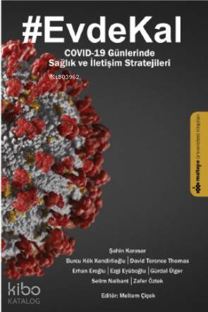 #Evde Kal; COVİD- 19 Günlerinde Sağlık ve İletişim Stratejileri