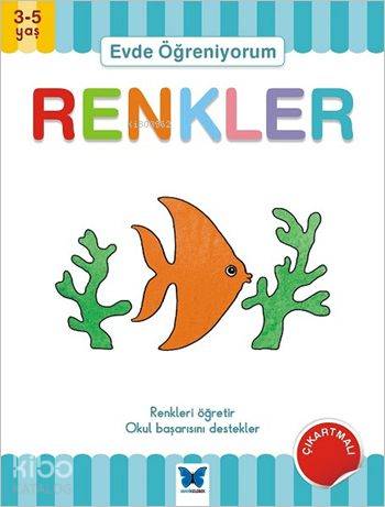 Evde Öğreniyorum - Renkler (3-5 Yaş) - Kitapiks.com