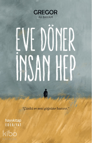 Eve Döner İnsan Hep - Kitapiks.com