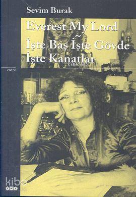 Everest My Lord; İşte Baş İşte Gövde İşte Kanatlar