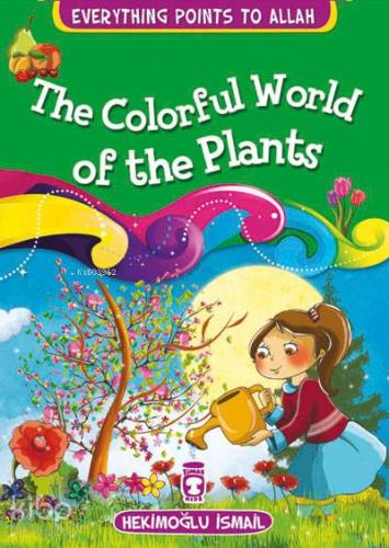 Everything Points to Allah - The Colorful World of Plants