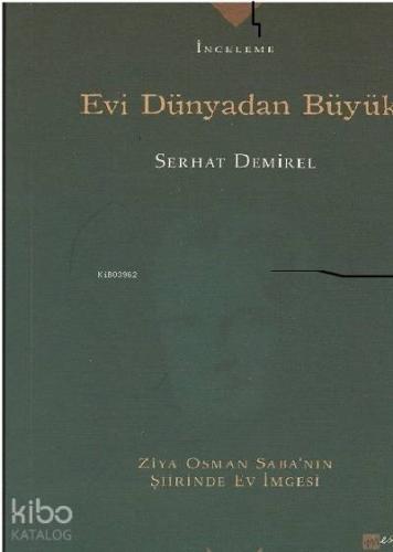 Evi Dünyadan Büyük