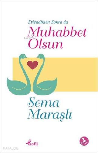 Evlendikten Sonra da Muhabbet Olsun