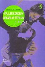 Evliler Korksun Bekarlar Titresin