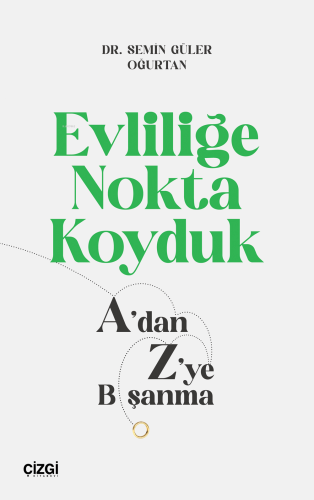 Evliliğe Nokta Koyduk;A'dan Z'ye Boşanma