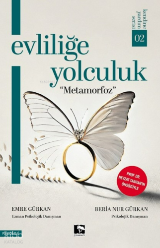 Evliliğe Yolculuk;Metamorfoz